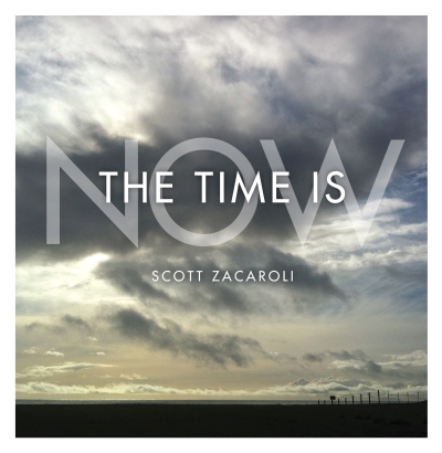Scott Zacaroli - The Time Is Now
